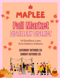 Maplee Fall Market Distillery District October 24-25